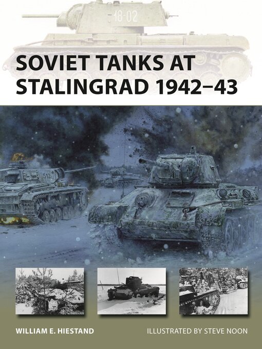 Title details for Soviet Tanks at Stalingrad 1942–43 by William E. Hiestand - Wait list